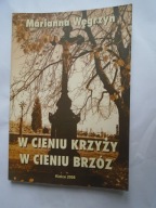 BRZEZINY W CIENIU KRZYŻY W CIENIU BRZÓZ - WĘGRZYN