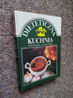 DIETETYCZNA KUCHNIA /DIETA DIETETYKA OTYŁOŚĆ ODCHUDZANIE POTRAWY ODŻYWIANIE