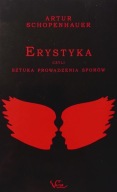 Erystyka czyli sztuka prowadzenia sporów Artur Schopenhauer