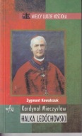 Kardynał Mieczysław Halka Ledóchowski ; jak nowa