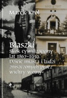 Błaszki skok cywilizacyjny lat 1867-1939 Marek Król