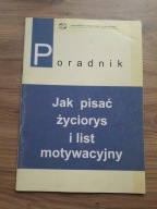 JAK PISAĆ ŻYCIORYS I LIST MOTYWACYJNY