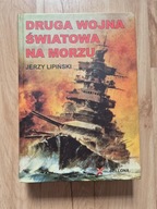 Druga wojna światowa na morzu Jerzy Lipiński UNIKAT!!!