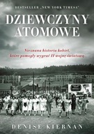 DENISE KIERNAN - "DZIEWCZYNY ATOMOWE" BESTSELLER "NEW JORK TIMESA"