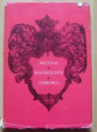 MECENAS KOLEKCJONER ODBIORCA -MATERIAŁY SESJI STOWARZYSZENIA HISTORYKÓW SZT