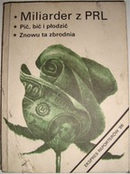 MILIARDER Z PRL - PIĆ BIĆ I PŁODZIĆ - ZNOWU TA
