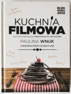 KUCHNIA FILMOWA P. Wnuk gotuj potrawy jak z filmów