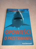 Opowieści o przetrwaniu Paul Dowswell