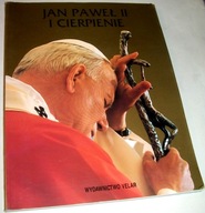 JAN PAWEŁ II I CIERPIENIE Praca zbiorowa