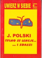 Uwierz w siebie Tylko 33 lekcje i zdasz Język polski Joanna Czech