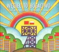 Węgiel to bogactwo Górnictwo w sztuce PRL PLAKATY