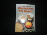 Franciszek Dąbrowski - Margaryna czy masło