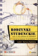 Rodzynki studenckie, czyli co się wykłada na wykładach Mariusz Kędziora