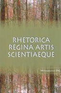 Rhetorica regina artis scientiaeque Górzyński Sławomir