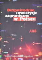 Bezpośrednie inwestycje zagraniczne w Polsce Zbigniew Olesiński