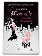 MAMZILLE mamuśki z Manhattanu * Jill Kargman *** real foto