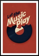 A2 PLAKAT MUZYCZNY LET THE MUSIC PLAY NIECH MUZYKA GRA PŁYTA WINYLOWA WINYL