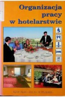 Organizacja pracy w hotelarstwie Praca zbiorowa