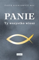 Panie Ty wszystko wiesz Piotr Kieniewicz