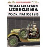 Wielki Leksykon Uzbrojenia Wyd Spec - Polski Fiat 508 i 618