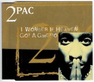 2Pac – I Wonder If Heaven Got A Ghetto Singiel
