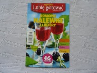 LUBIĘ GOTOWAĆ DOMOWE NALEWKI I LIKIERY