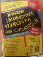 Naprawa i rozbudowa komputera dla opornych Andy Rathbone