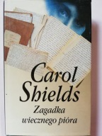 ZAGADKA WIECZNEGO PIÓRA Autor: Carol Shields