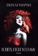 KOBIETY KTÓRE KOCHAMY Tadeusz Kijański