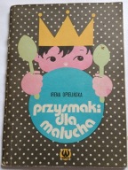 KSIĄŻKA "Przysmaki dla malucha" Irena Opielińska PRZEPISY