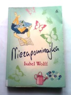 NIEZAPOMINAJKA - Isabel Wolff