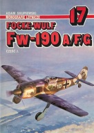 Monografie lotnicze 17 - Focke-Wulf Fw-190 A/F/G część I Adam Skupiewski
