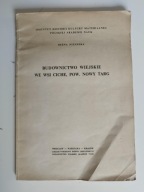 Irena Nizińska Budownictwo wiejskie we wsi Ciche, pow. Nowy Targ 1966