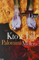 Kto zabił Palomina Molero? Mario Vargas Llosa
