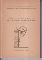 Sztuki plastyczne na średniowiecznym Śląsku. Studia i materiały [1] ; jn