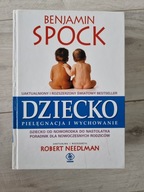 Dziecko Pielęgnacja i wychowanie Benjamin Spock