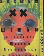 SZTUKA XX WIEKU W ZBIORACH MUZEUM NARODOWEGO W WARSZAWIE