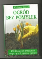 Ogród bez pomyłek Wolfgang Hensel