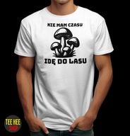 KOSZULKA MĘSKA Z NADRUKIEM NIE MAM CZASU IDĘ DO LASU BIAŁA ŚMIESZNA M