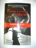 Proś mnie o co chcesz i ufaj mi MEGAN MAXWELL