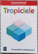 Tropiciele Sześciolatek. Przewodnik metodyczny 2 - B. Gawrońska, E. Raczek