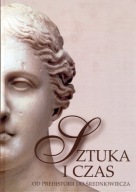 Sztuka i czas. Od prehistorii do średniowiecza. Barbara Osińska