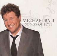 Michael Ball - Songs Of Love - 1998 - 2009 - CD