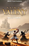Kroniki Valeny Tom I Miecz i Topór Dawid Traczykowski