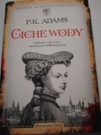 Ciche wody P.K. Adams