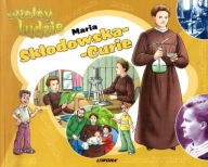 Wielcy ludzie Maria Skłodowska-Curie