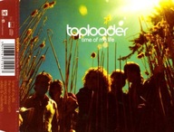 E - Toploader - Time Of My Life