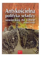 Antykościelna polityka władzy sowieckiej na Litwie