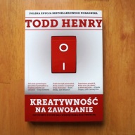 Kreatywność na zawołanie Todd Henry