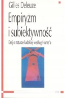 EMPIRYZM I SUBIEKTYWNOŚĆ. ESEJ O NATURZE LUDZKIEJ WEDŁUG HUME'A, DELEUZE